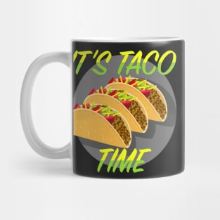 It's Taco Time Mug